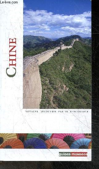 Chine - voyager, decouvrir, partir, rencontrer