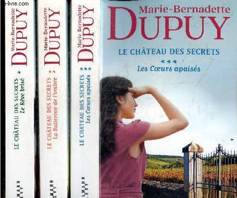 Lot 3 volumes : Le chateau des secrets - Tome 1, le reve brise + Tome 2, la ballerine de l'ombre + Tome 3, les coeurs apaises - roman