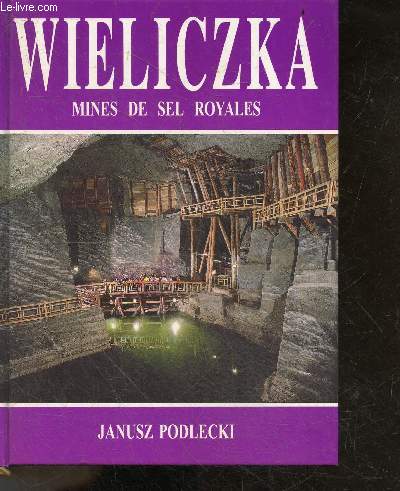 Wieliczka, mines de sel royales