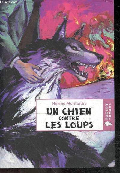 Un chien contre les loups - Aventure  partir de 11 ans