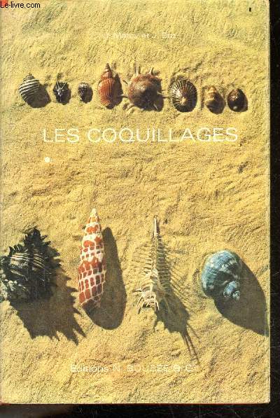 Les coquillages - Les gasteropodes marins - avec 36 figures dans le texte, 16 planches en couleurs et 64 planches en noir hors texte