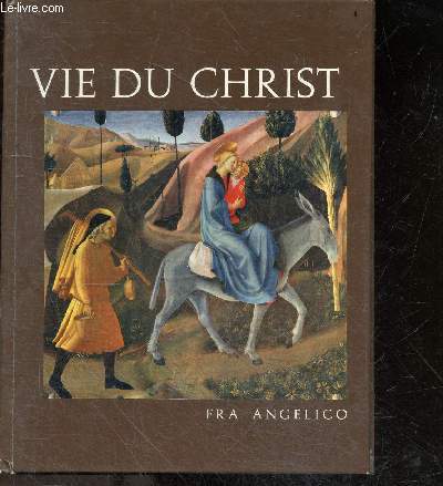 Vie du Christ - Fra Angelico - Collection Les belles images