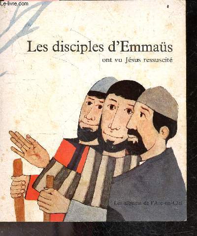Les disciples d'Emmaus ont vu Jesus ressuscite
