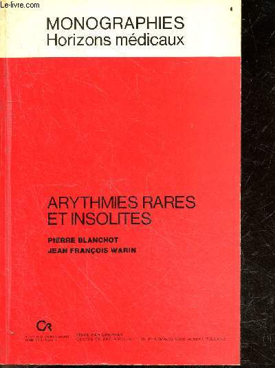 Arythmies rares et insolites - Collection Monographies, horizons medicaux