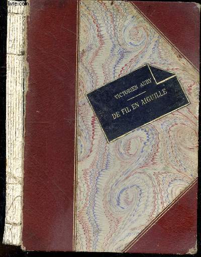 De fil en aiguille - le telephone, les singes comediens, les oeufs de paques de la princesse turquoise, les suites d'une querelle, cendrillon italienne, le coeur de l'hiver, petit joueur de flute, un voyage au japon, sans-souci l'apprenti apothicaire...