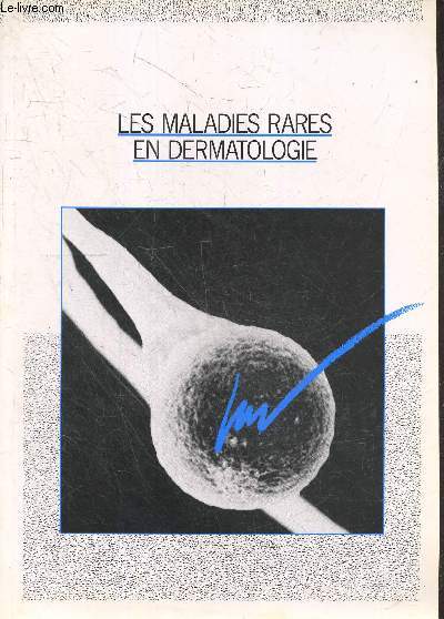 Les maladies rares en dermatologie