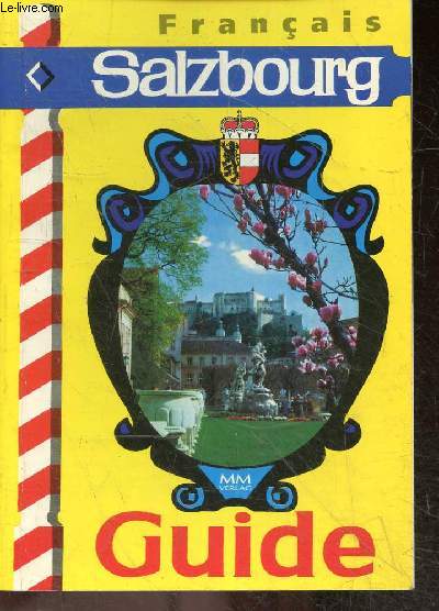 Salzbourg guide - francais - guide en couleurs avec bref apercu historique et plan d'ensemble