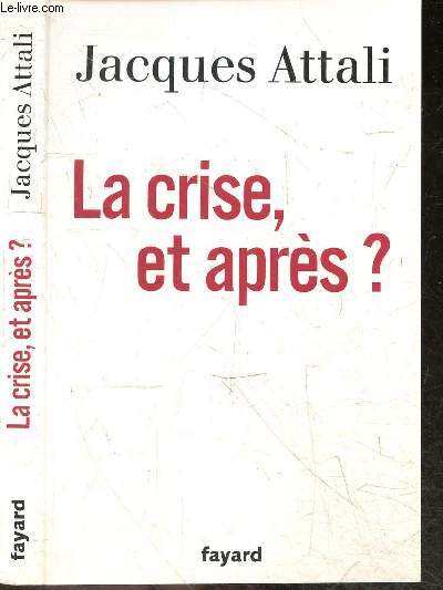 La Crise, et aprs ?