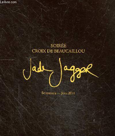 Soire Croix de Beaucaillou Jade Jagger - Bordeaux, Juin 2011