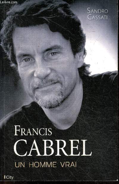 Francis Cabrel, un homme vrai