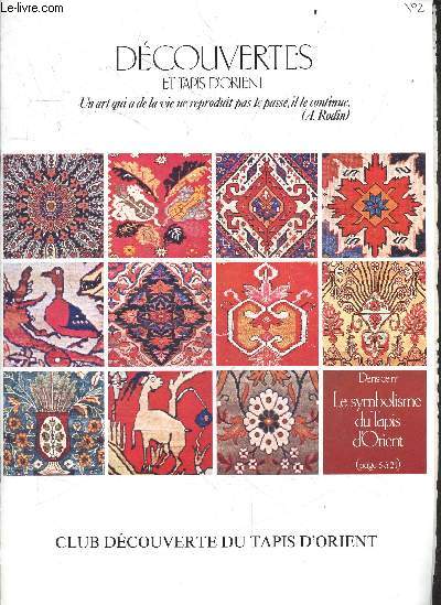 Dcouvertes et tapis d'Orient n2 - la vie du club - le symbolisme du tapis d'orient - faisons parler les tapis d'orient