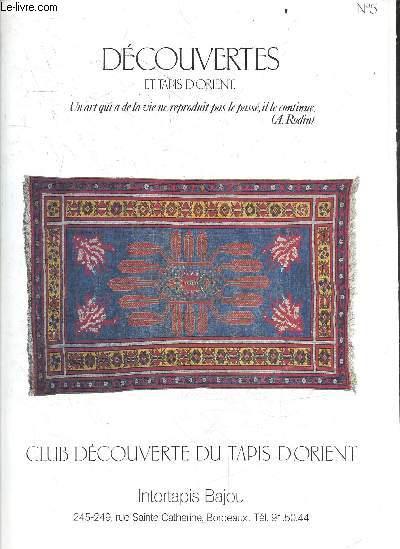 Dcouvertes et tapis d'Orient n5 - Le tapis d'orient d'aujourd'hui, anatolie herek, anatolie Kaysri, aniline, antalya, arabaff, arabesque, arbre de vie, ardebil, arak, armenibaff, armenie, atals, aubusson, basra, baloutchistan, bangalore, basiri, ...