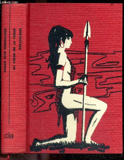 Au coeur de la terre & Pellucidar - Exemplaire N2565 / 5000 + 1 carte de l'univers de Pellucidar - 1er hors srie de la Collection du Club du Livre d'Anticipation