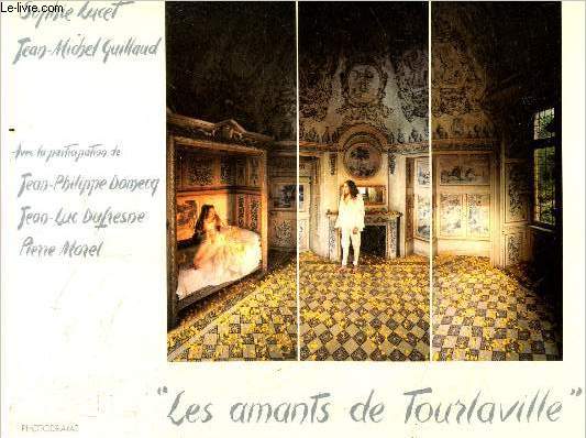 Les amants de Tourlaville - Photodrames ou le passe a naitre, une page d'histoire, une page sans histoire ou la traverse du silence,