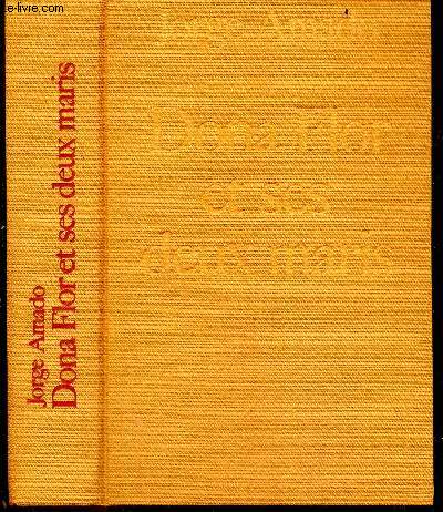 Dona Flor et ses deux maris (histoire morale, histoire d'amour) - roman