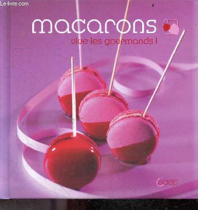 Macarons - vive les gourmands !