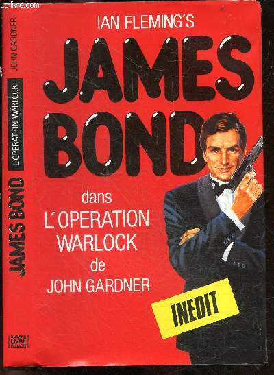 Ian Fleming's James Bond dans l'Opration Warlock, de john gardner - Inedit