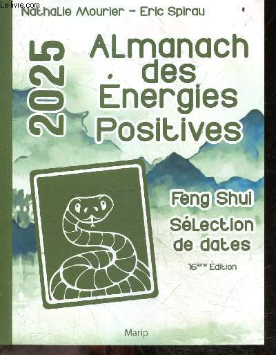 Almanach des energies positives 2025 - Feng shui, selection de dates - 16e edition