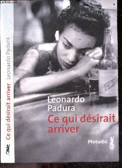 Ce qui dsirait arriver - Bibliotheque Hispano-Americaine
