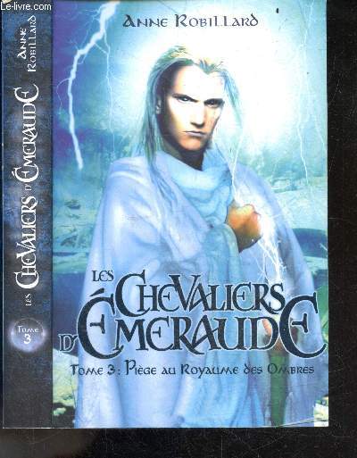 Les chevaliers d'emeraude - Tome 3 : Piege au Royaume des Ombres