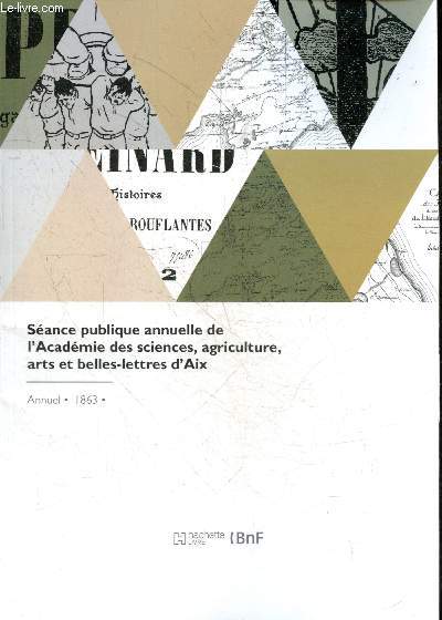 Seance publique annuelle de l'Academie des sciences, agriculture, arts et belles lettres d'Aix - Annuel, 1863 - rapport presente a l'academie d'aix par jules de seranon sur le prix rambot- rapport sur la question forestiere mise au concours par l'acad...