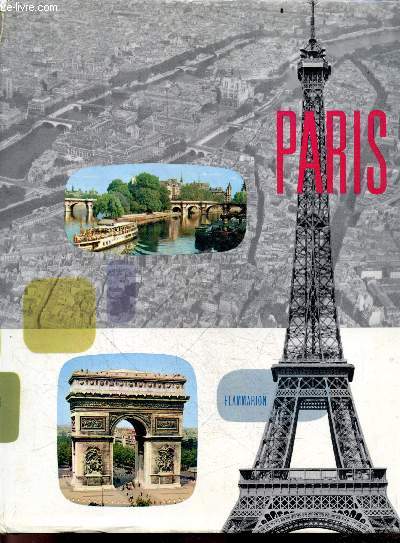 Paris - ville d'histoire, capitale vivante, ville d'art, ville de science, paris populaire, paris poetique
