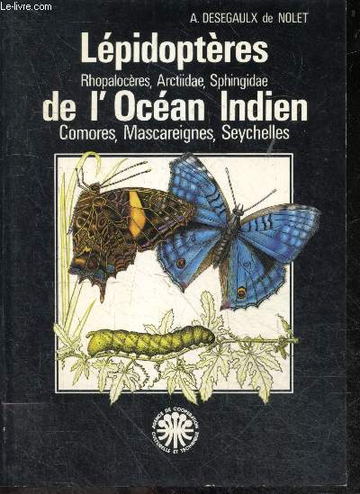 Lpidoptres, Rhopalocres, Arctiidae, Sphingidae de l'Ocan indien - Comores, Mascareignes, Seychelles