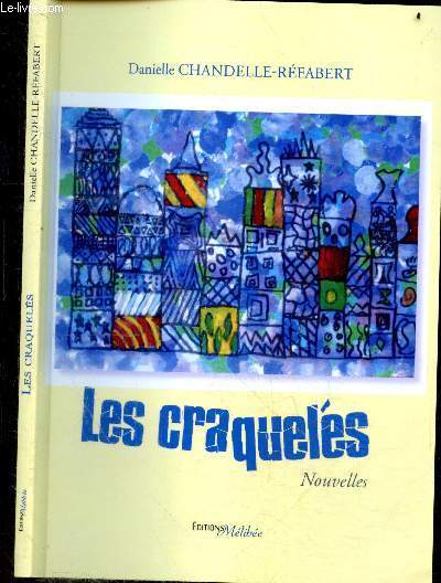Les craquels - Nouvelles
