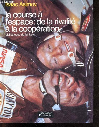 La Course a l'espace - De la rivalite a la cooperation - Collection Bibliotheque de l'univers