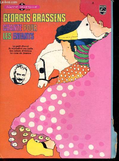 Georges Brassens chante pour les enfants - Livre-Disque - Disque 45T inclus - Le petit cheval, Je rejoindrai ma belle, Les sabots d'Helene, La cane de Jeanne