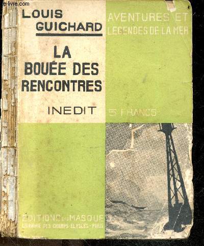 La boue des rencontres - Collection Aventures et legendes de la mer - Inedit