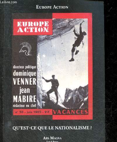 Europe Action n30 Juin 1965 - Redition - Qu'est-ce que le nationalisme ? - Pourquoi cette tribune libre, la pensee occidentale, les precurseurs, le regime, la methode nationaliste