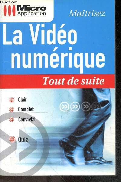 Maitrisez la vido numrique - Collection Tout de suite N3315 - clair, complet, convivial + quiz