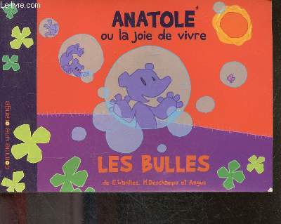 Anatole ou la joie de vivre - Les bulles