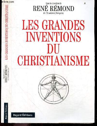 Les grandes inventions du christianisme - 3e edition
