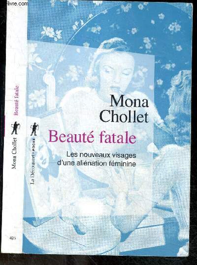 Beaut fatale - Les nouveaux visages d'une alination fminine