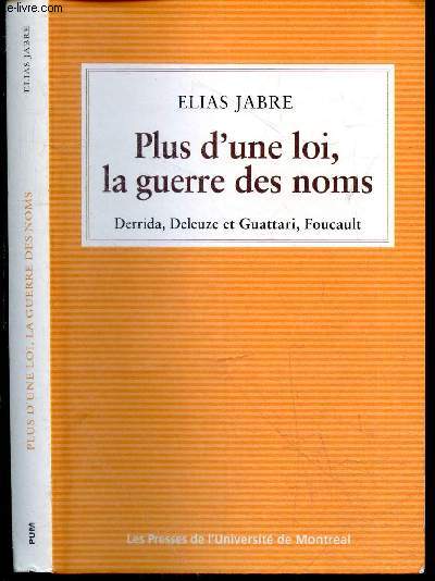 Plus d'une loi, la guerre des noms - Derrida, Deleuze et Guattari, Foucault + Envoi de l'auteur