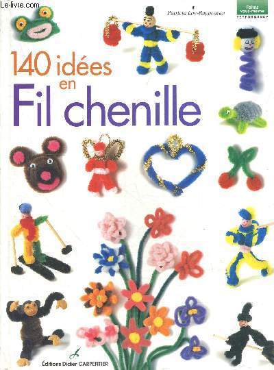 140 ides en fil Chenille - Collection Faites vous meme performance