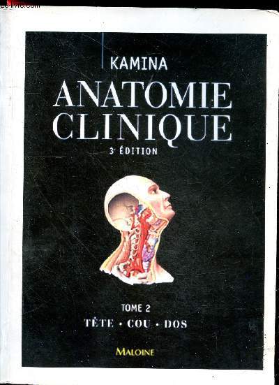 Anatomie clinique, Tome 2 : tte, cou, dos - Reproduction de la 3e edition de chez Maloine