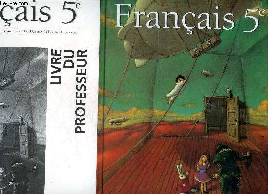 Francais 5e - 2 voulmes : Manuel + Livre du professeur - Textes, lecture methodique, ecriture methodique - Collection Lire ecrire ensemble