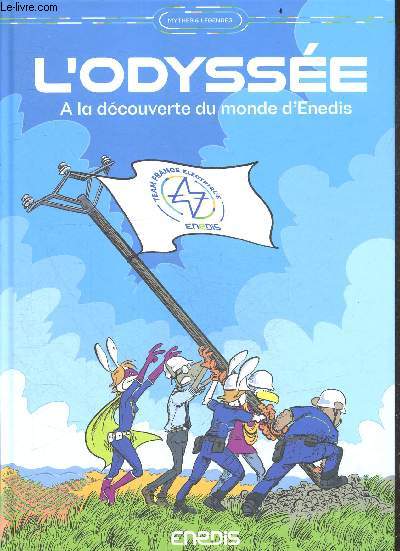 L'odyssee A la decouverte du monde d'Enedis - Collection Mythes & Legendes