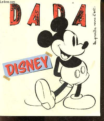 DADA la premiere revue d'art n277, Novembre 2023 - Disney - il etait une fois les studios disney, la recette du succes, croquis/ story board/ effets speciaux les coulisses des studios, fantasia un classique inclassable, une nouvelle ere, symphonie ....