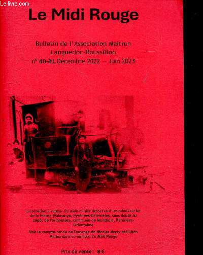 Le midi rouge, Bulletin de l'Association Maitron- N40-41 Decembre 2022 Juin 2023- Interview de Georges Vercoutre- Le libre echange source de progres social: l'analyse paradoxale de 2 republicains d'extreme gauche des pyrenees- Le racisme dans l'armee ...