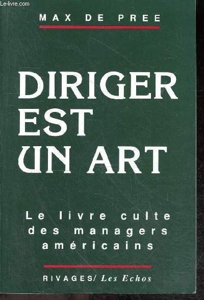 Diriger est un art - le livre culte des managers americains - 7e edition