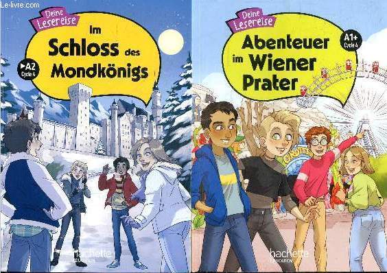 Lot 2 volumes: Abenteuer im wiener prater, A1+, cycle 4 + Im schloss des mondkonigs, A2 cycle 4 - Deine Lesereise