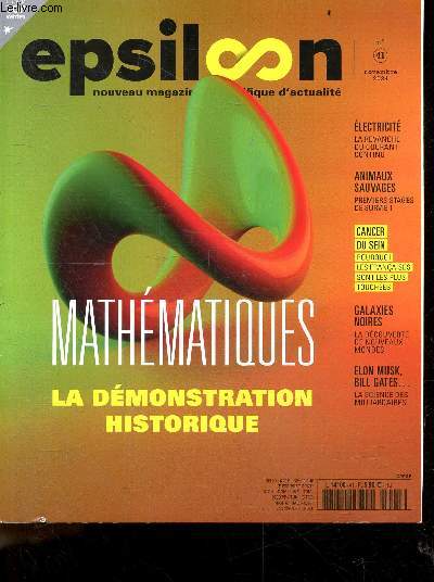 Epsiloon N41 novembre 2024- Mathematiques, la demonstration historique- Electricite: la revanche du courant continu- Animaux sauvages: 1er stages de survie- Cancer du sein: pourquoi les francaises sont les plus touchees- Galaxies noires: decouverte de...