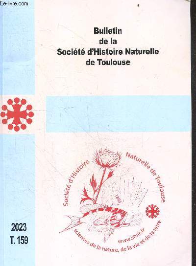 Bulletin de la Societe d'Histoire Naturelle de Toulouse - 2023, Tome 159 - Alexandre Leymerie & les origines des collections de paleontologie de la faculte des sciences de toulouse- decouverte de la mouche des neiges chionea en milieu souterrain dans...