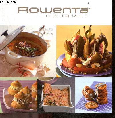 Rowenta gourmet - Recettes + votre four gourmet - bouches gourmandes, tete a tete gourmand, le gouter des enfants