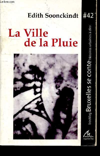 La Ville de la Pluie - Bookleg Bruxelles se conte, histoires urbaines a dire N42 + Envoi de l'auteur