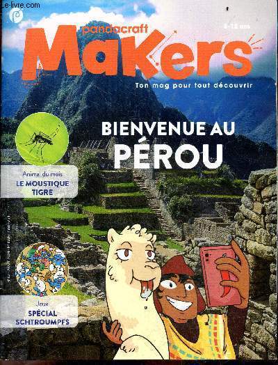 Pandacraft makers, ton mag pour tout decouvrir, 8/12 ans- N82 aout 2024- Bienvenue au Perou- Le moustique tigre- Jeux special schtroumpfs- BD Les oiseaux & Les chats- Et si on etait cratifs : les feux d'artifice...